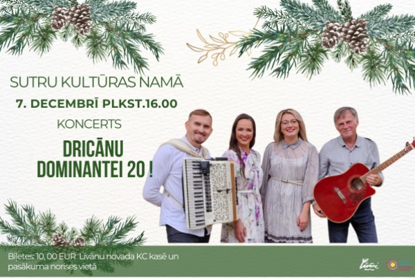 Koncerts Dricānu Dominantei 20!